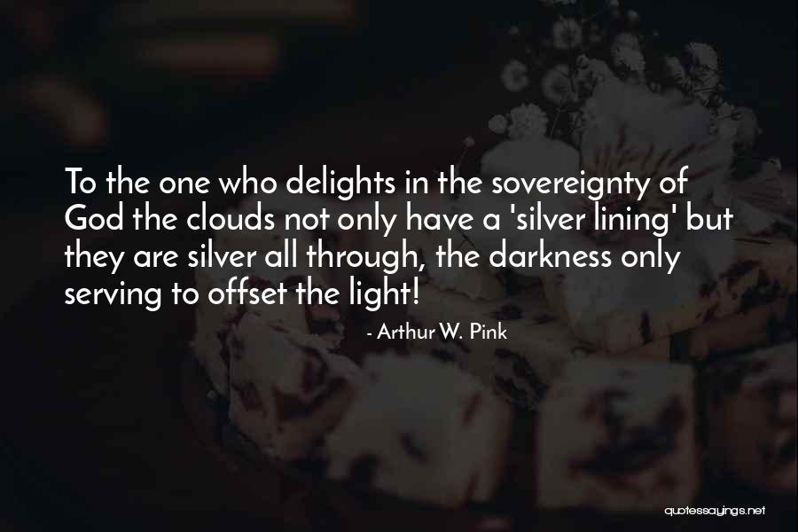 Clouds Silver Lining Quotes By Arthur W. Pink