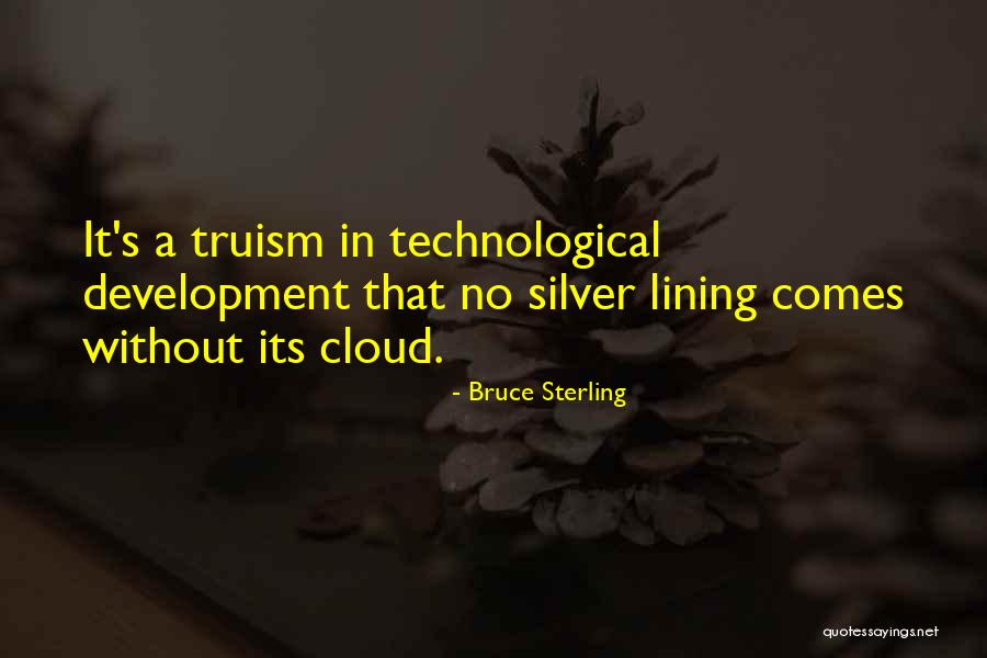 Clouds Silver Lining Quotes By Bruce Sterling