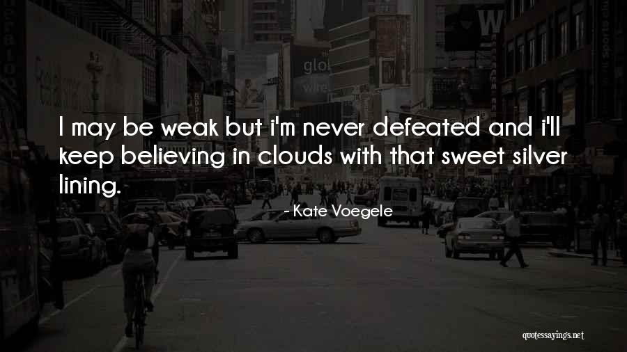 Clouds Silver Lining Quotes By Kate Voegele