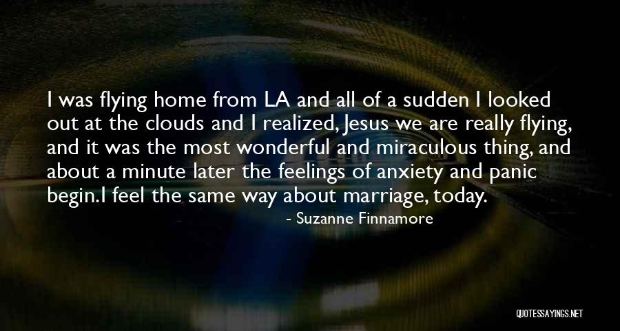 Clouds Today Quotes By Suzanne Finnamore Clouds Today Quotes By Suzanne Finnamore