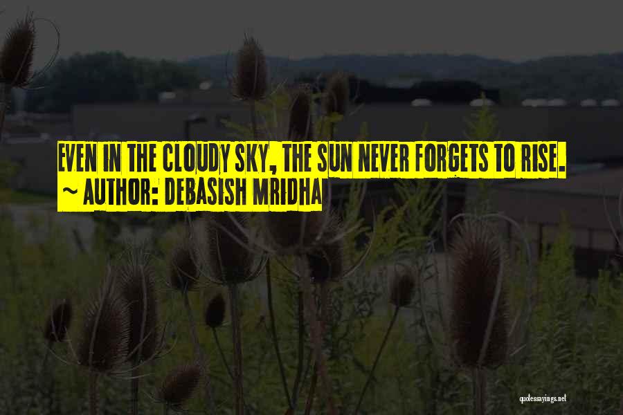 Cloudy Quotes By Debasish Mridha