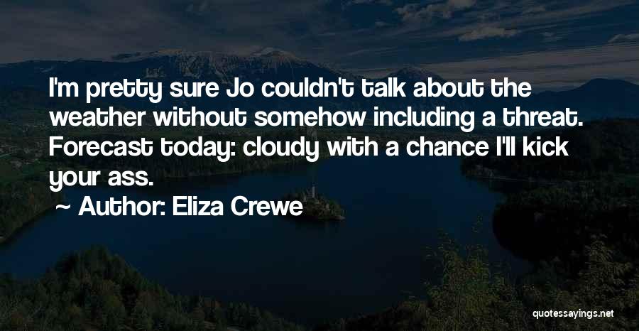 Cloudy Quotes By Eliza Crewe