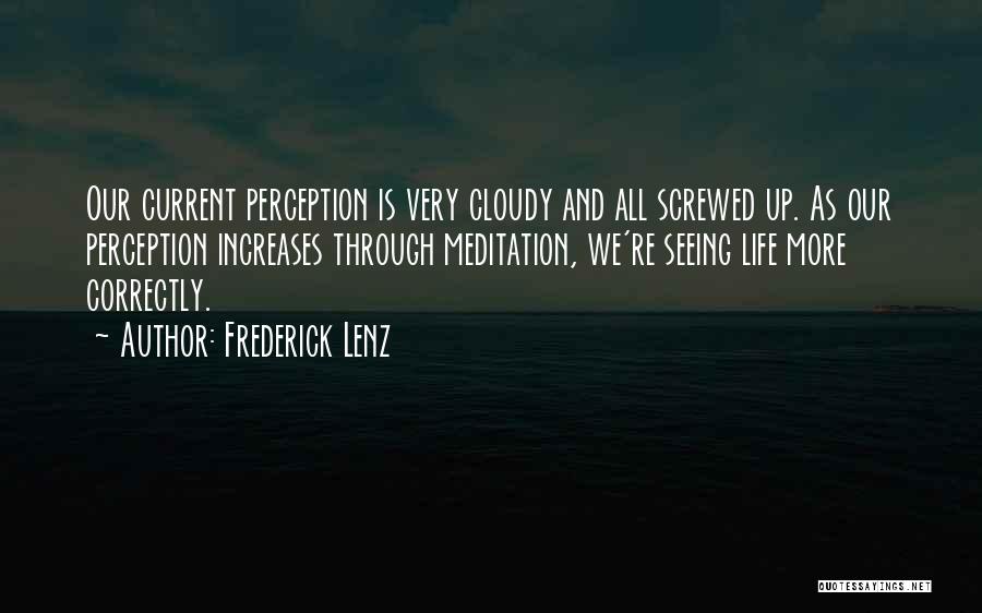 Cloudy Quotes By Frederick Lenz