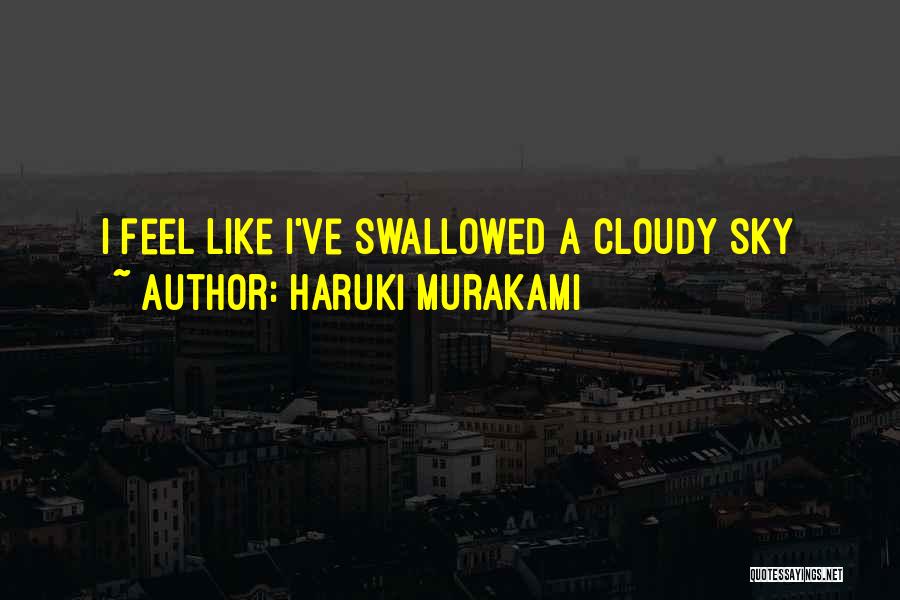 Cloudy Quotes By Haruki Murakami