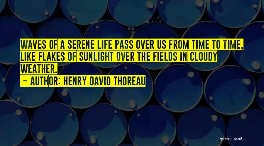 Cloudy Quotes By Henry David Thoreau