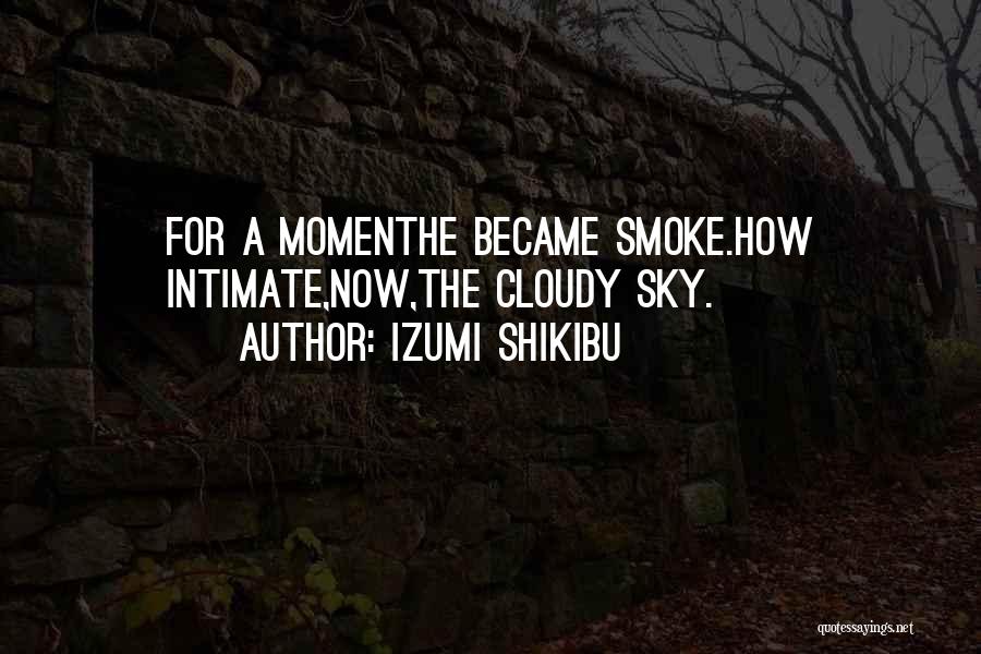 Cloudy Quotes By Izumi Shikibu