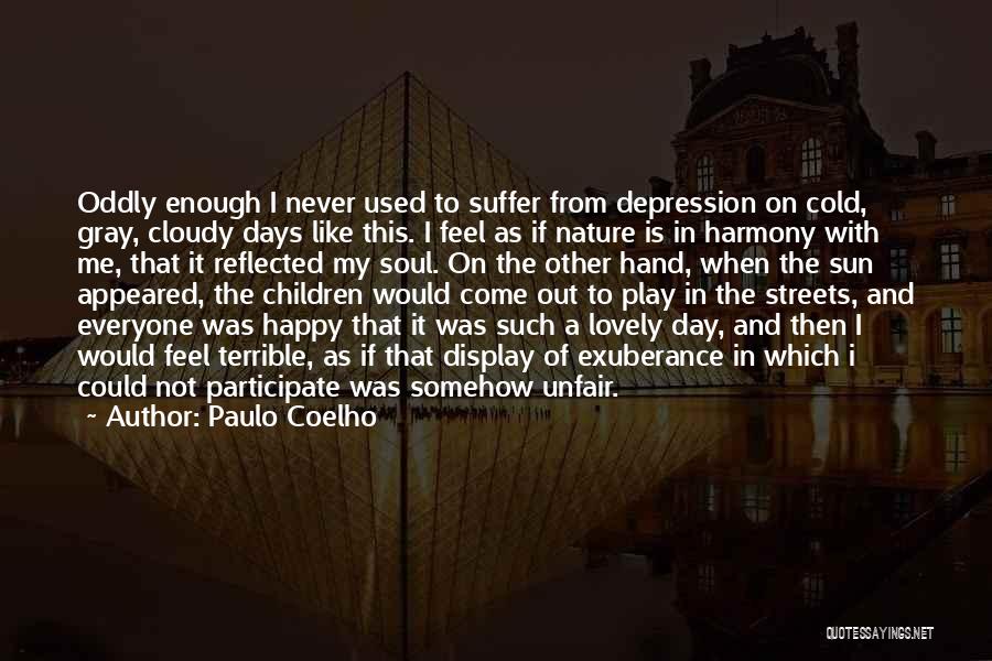 Cloudy Quotes By Paulo Coelho