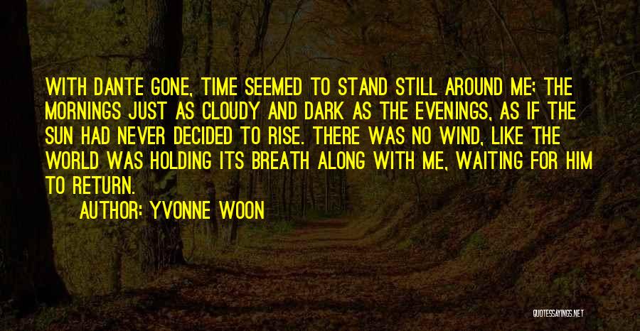 Cloudy Quotes By Yvonne Woon