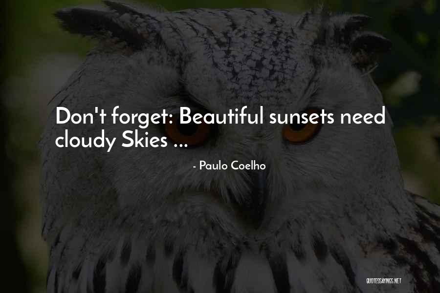 Cloudy Skies Quotes By Paulo Coelho