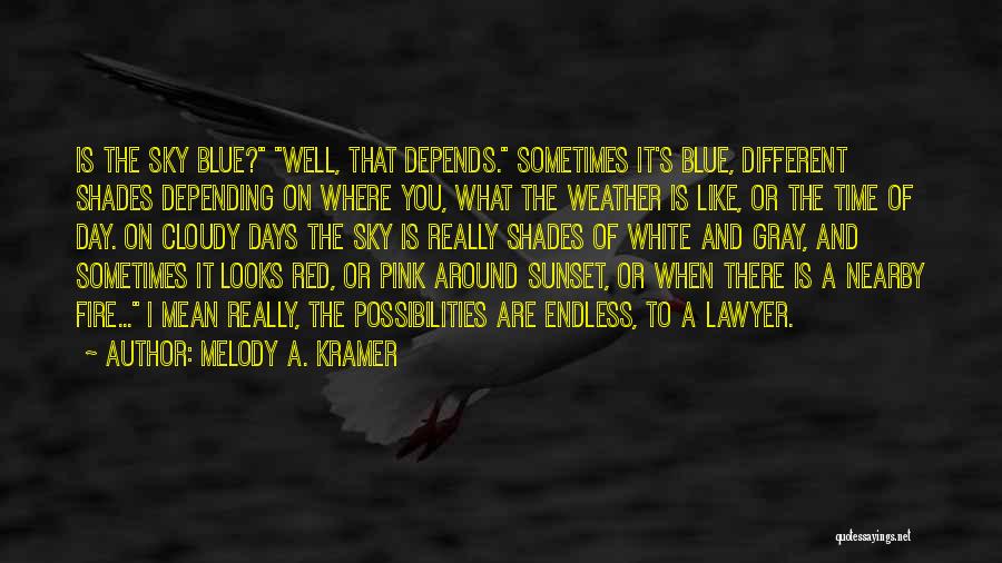 Cloudy Sunset Quotes By Melody A. Kramer