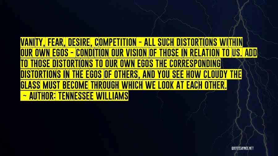 Cloudy Vision Quotes By Tennessee Williams