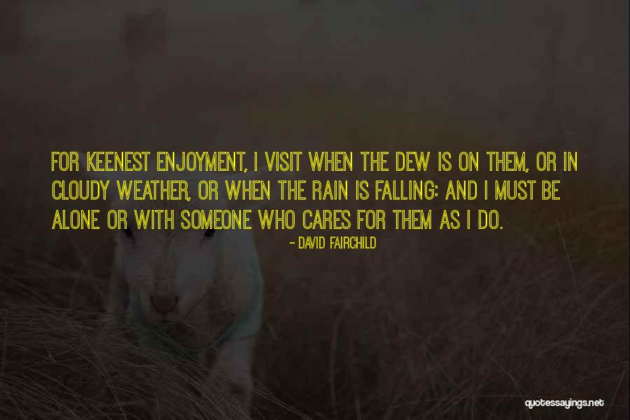 Cloudy Weather Quotes By David Fairchild Cloudy Weather Quotes By David Fairchild