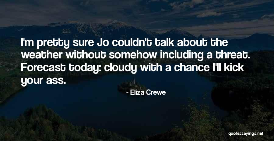 Cloudy Weather Quotes By Eliza Crewe