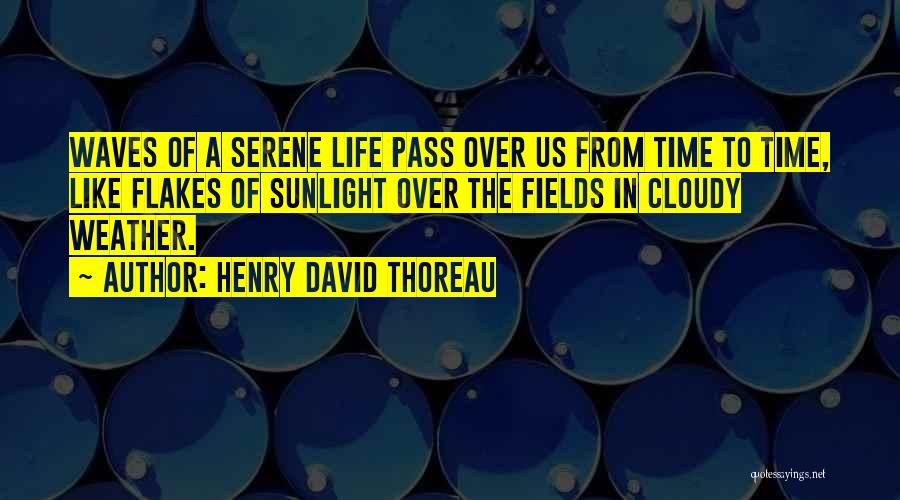 Cloudy Weather Quotes By Henry David Thoreau