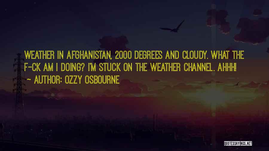 Cloudy Weather Quotes By Ozzy Osbourne