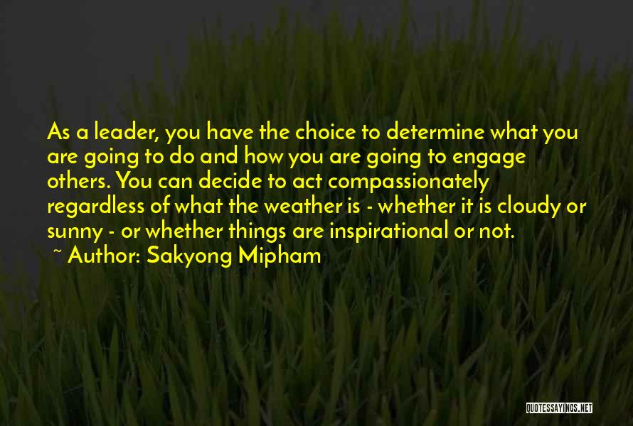 Cloudy Weather Quotes By Sakyong Mipham
