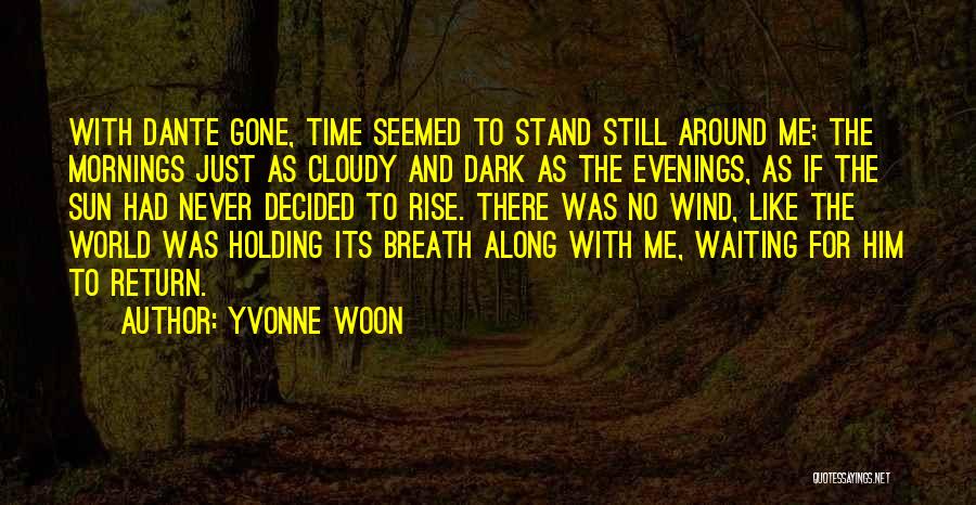 Cloudy Weather Quotes By Yvonne Woon