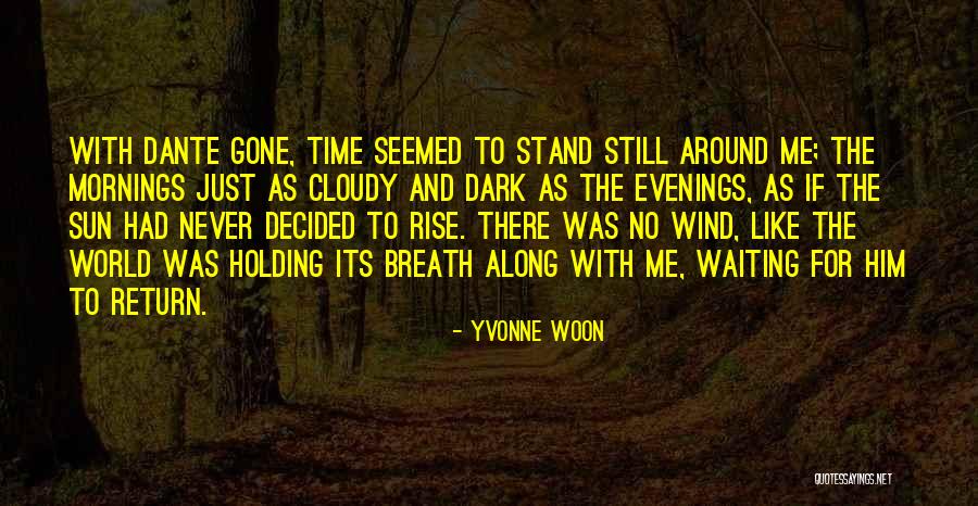 Cloudy Weather Quotes By Yvonne Woon