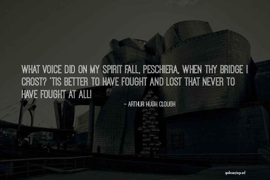 Clough Quotes By Arthur Hugh Clough Clough Quotes By Arthur Hugh Clough