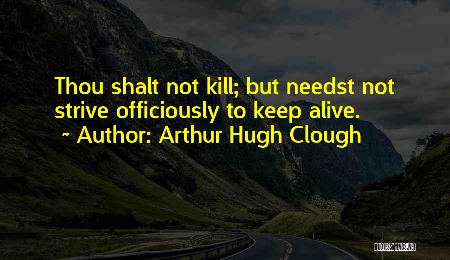 Clough Quotes By Arthur Hugh Clough