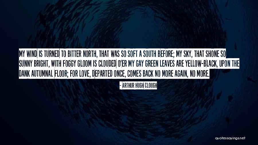 Clough Quotes By Arthur Hugh Clough Clough Quotes By Arthur Hugh Clough