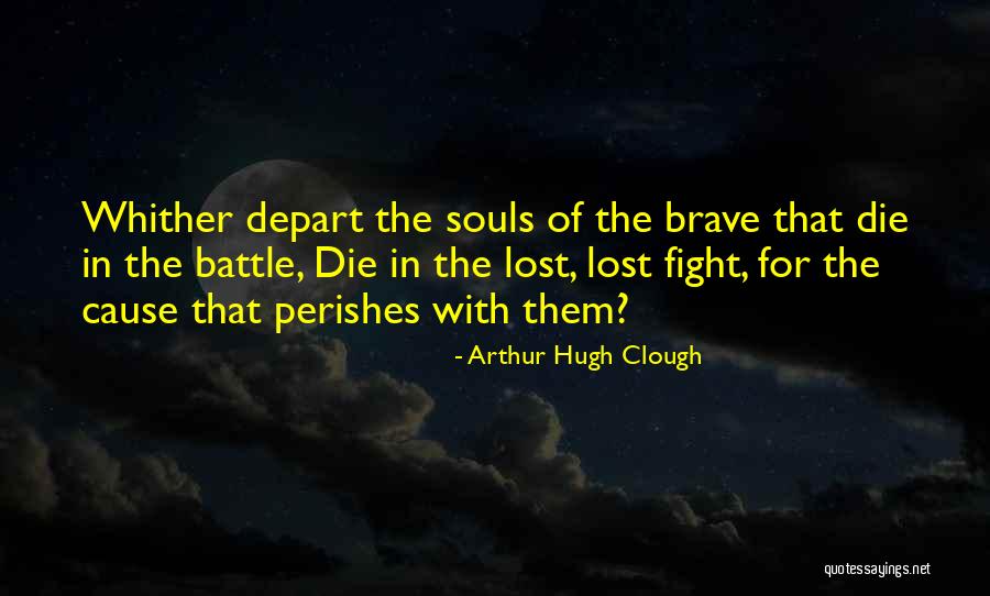 Clough Quotes By Arthur Hugh Clough