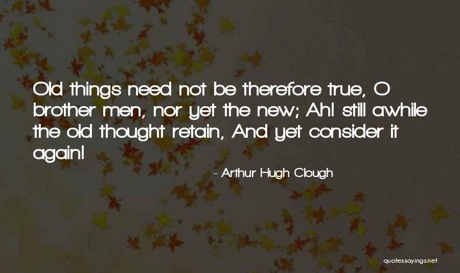 Clough Quotes By Arthur Hugh Clough