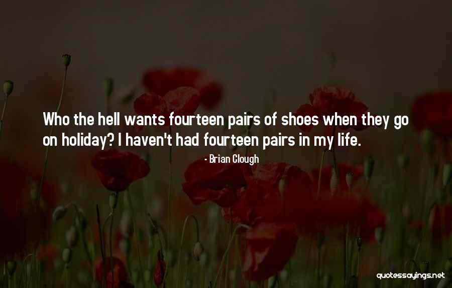 Clough Quotes By Brian Clough Clough Quotes By Brian Clough