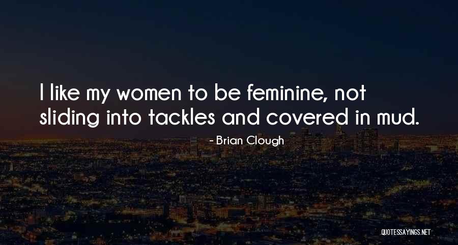 Clough Quotes By Brian Clough Clough Quotes By Brian Clough