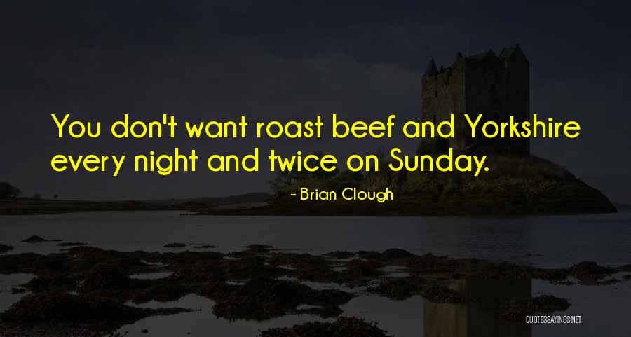 Clough Quotes By Brian Clough