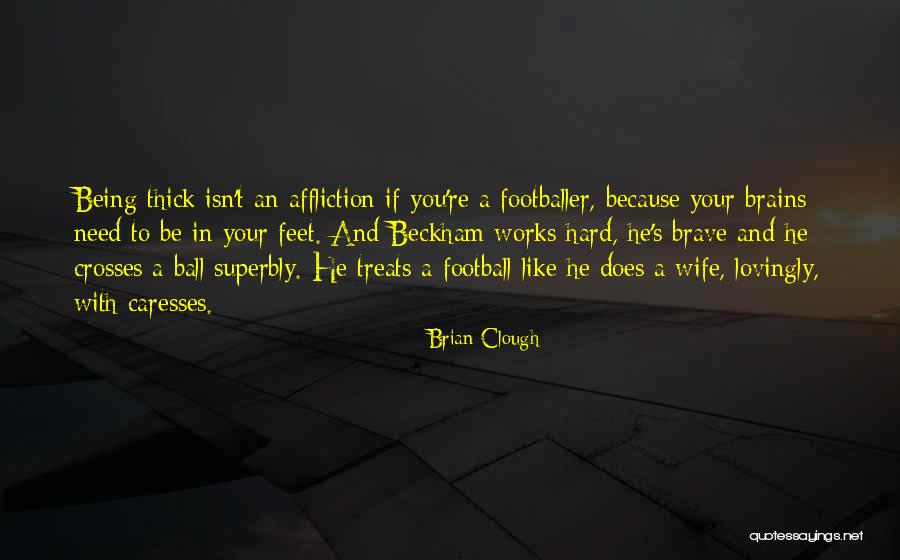 Clough Quotes By Brian Clough