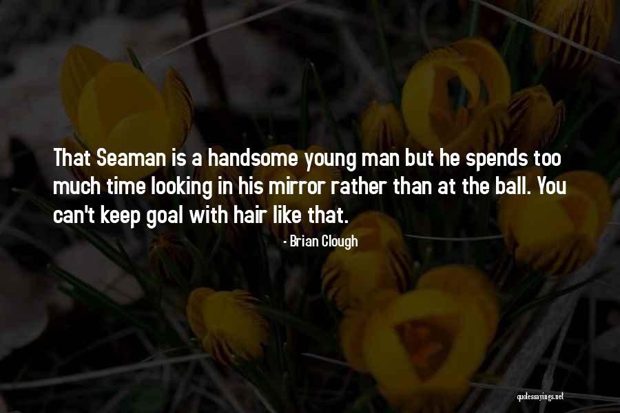 Clough Quotes By Brian Clough Clough Quotes By Brian Clough
