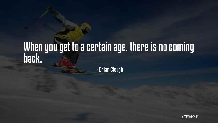 Clough Quotes By Brian Clough Clough Quotes By Brian Clough