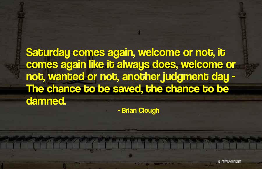 Clough Quotes By Brian Clough Clough Quotes By Brian Clough