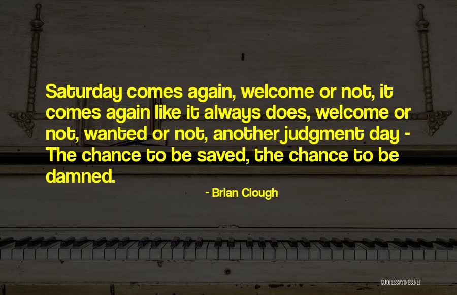 Clough Quotes By Brian Clough