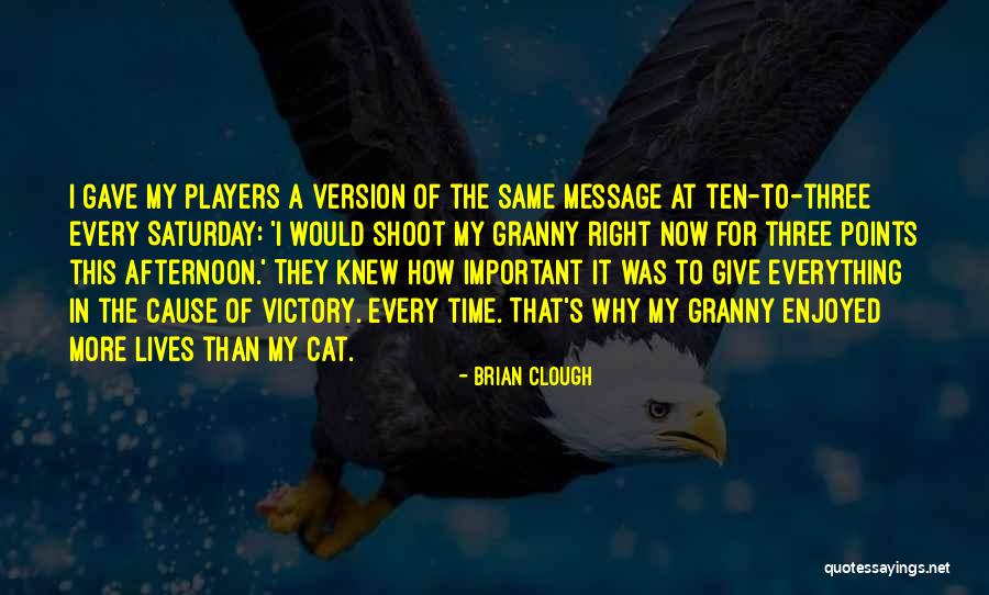 Clough Quotes By Brian Clough Clough Quotes By Brian Clough