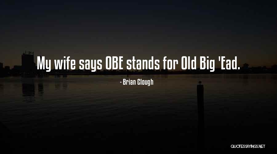 Clough Quotes By Brian Clough Clough Quotes By Brian Clough