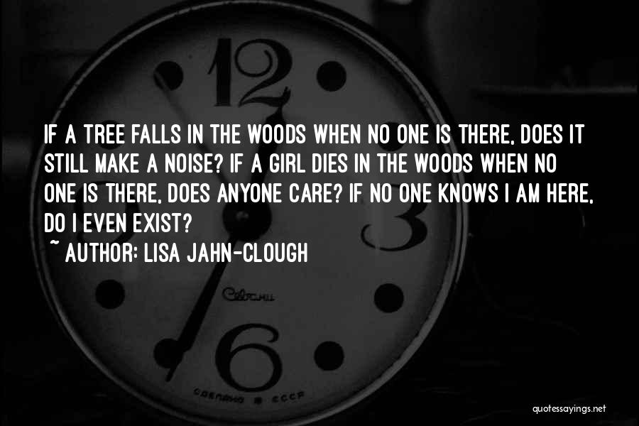 Clough Quotes By Lisa Jahn-Clough