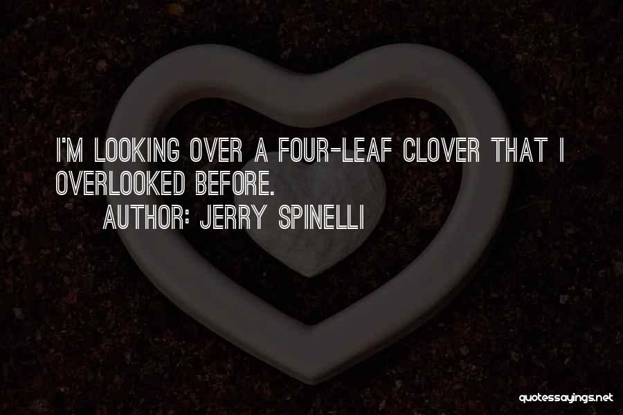 Clover Quotes By Jerry Spinelli