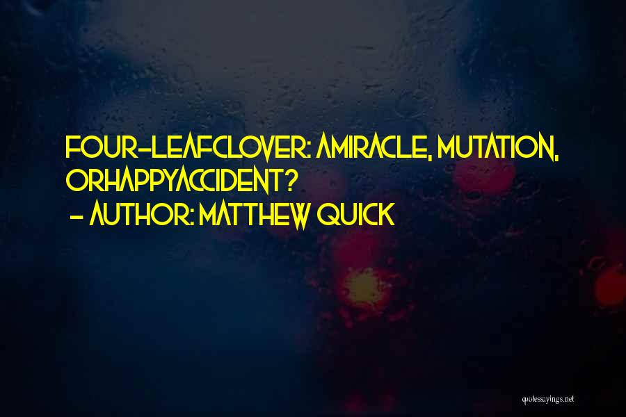 Clover Quotes By Matthew Quick