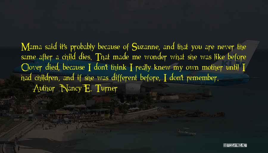 Clover Quotes By Nancy E. Turner