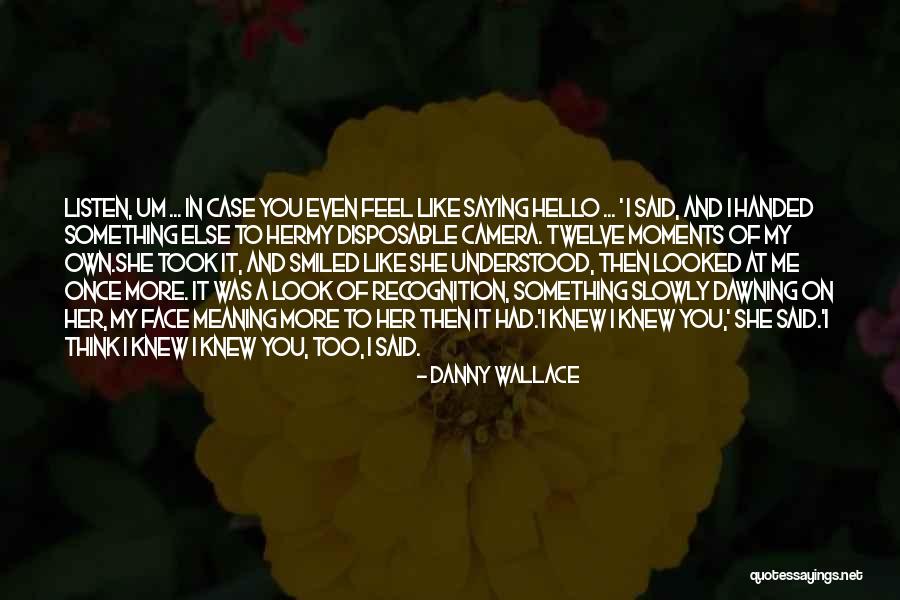 Cloverfield 2 Quotes By Danny Wallace Cloverfield 2 Quotes By Danny Wallace