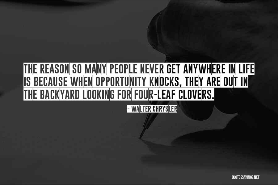 Clovers Quotes By Walter Chrysler Clovers Quotes By Walter Chrysler