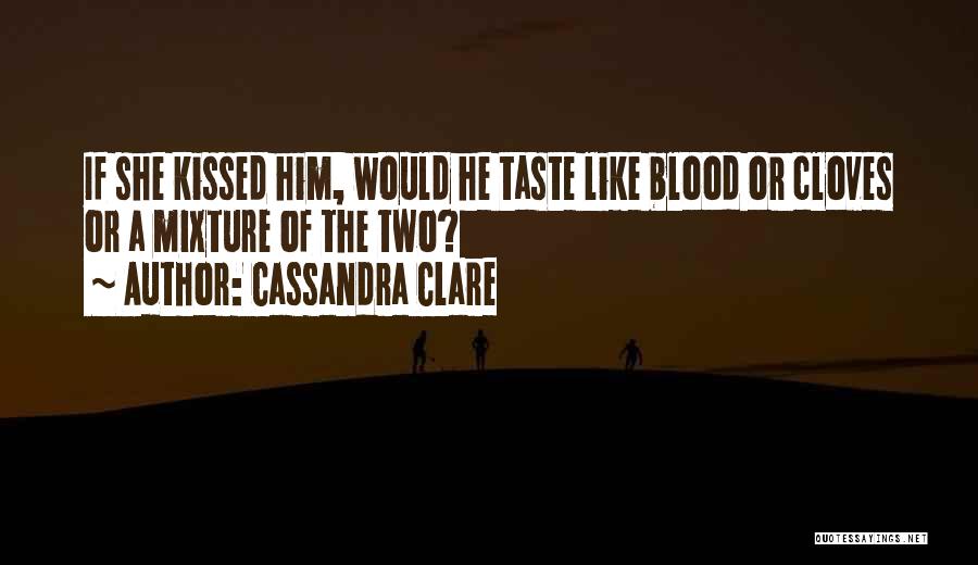 Cloves Quotes By Cassandra Clare