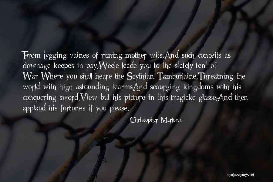 Clownage Quotes By Christopher Marlowe Clownage Quotes By Christopher Marlowe
