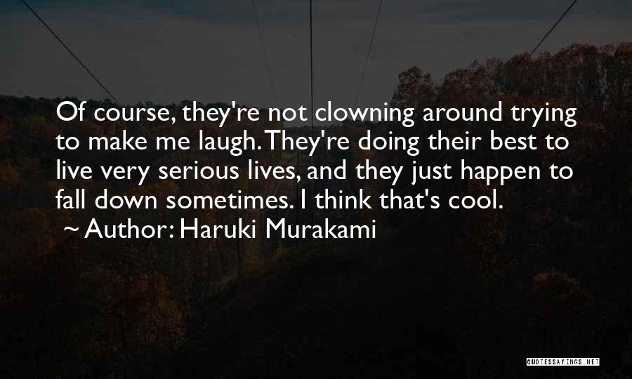 Clowning Around Quotes By Haruki Murakami