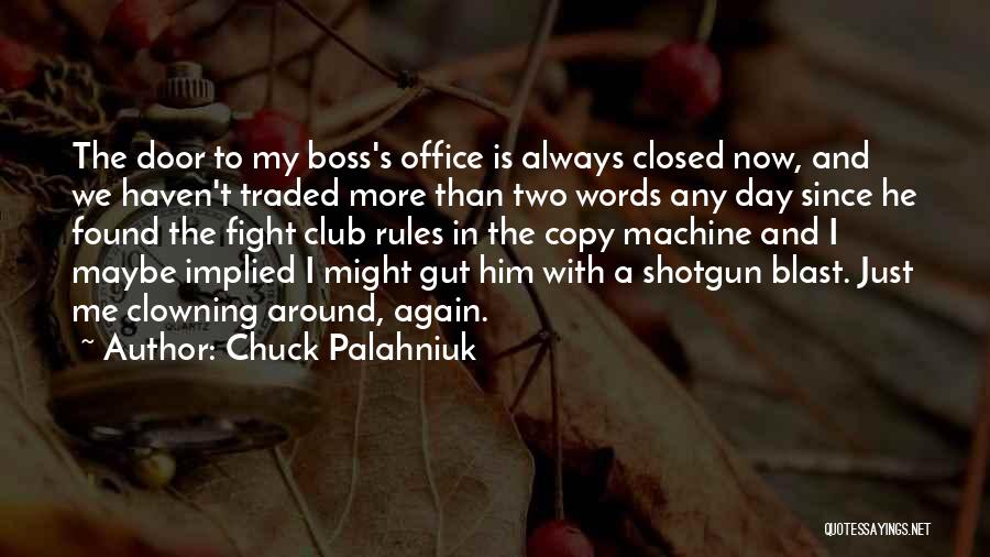 Clowning Quotes By Chuck Palahniuk