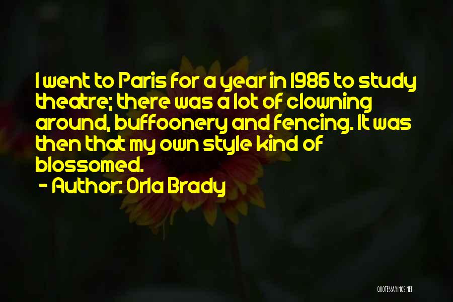 Clowning Quotes By Orla Brady