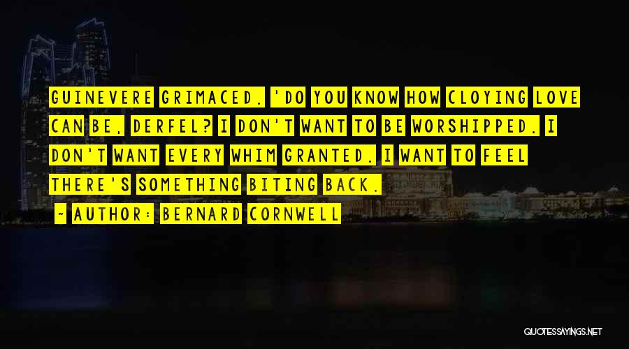 Cloying Quotes By Bernard Cornwell