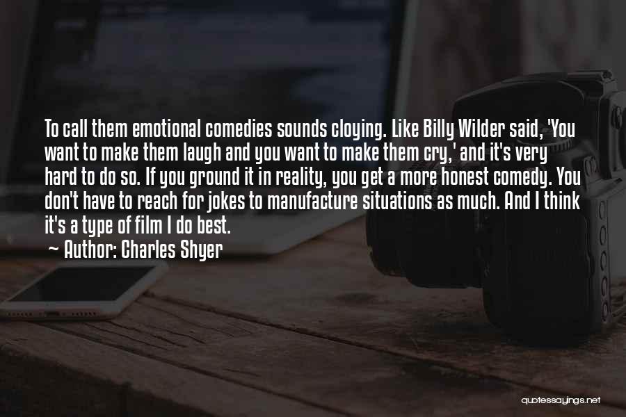 Cloying Quotes By Charles Shyer